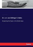 Dr. J.J.I. Von Dollinger'S Fables