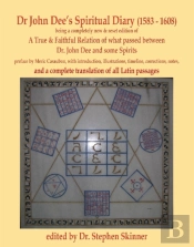 Dr John Dee'S Spiritual Diary (1583-1608)