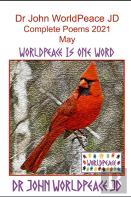 Dr John Worldpeace Jd  Complete Poems 2021 May