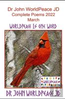 Dr John Worldpeace Jd  Complete Poems 2022  March