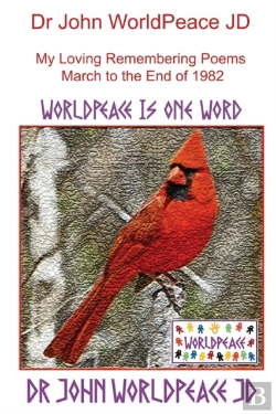 Bertrand.pt - Dr John Worldpeace Jd  My Loving Remembering Poems  March To The End Of 1982