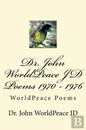 Dr. John Worldpeace Jd Poems 1970 - 1976