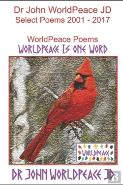 Bertrand.pt - Dr John Worldpeace Jd Select Poems 2001-2017