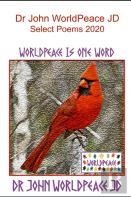 Dr John Worldpeace Jd  Selected Poems 2020