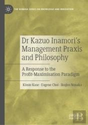 Dr Kazuo Inamori'S Management Praxis And Philosophy