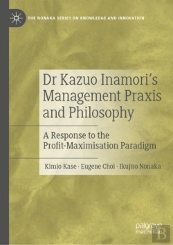 Bertrand.pt - Dr Kazuo Inamori'S Management Praxis And Philosophy