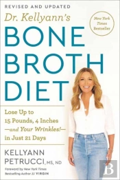 Dr. Kellyann'S Bone Broth Diet