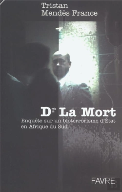 Bertrand.pt - Dr La Mort ; Enquete Sur Un Bioterrorisme D'Etat En Afrique Du Sud
