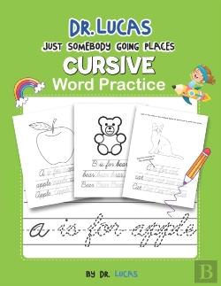 Bertrand.pt - Dr. Lucas Just Somebody Going Places Cursive Word Practice