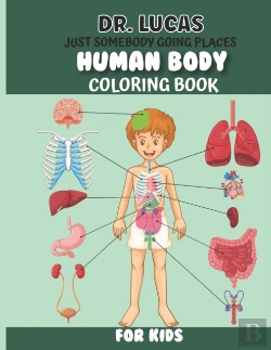 Bertrand.pt - Dr. Lucas Just Somebody Going Places Human Body Coloring Book