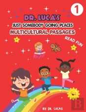 Dr. Lucas Just Somebody Going Places Multicultural Passages