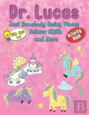 Dr. Lucas Just Somebody Going Places Scissor Skills And More