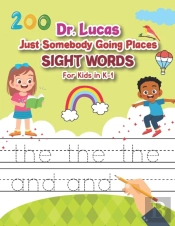 Dr. Lucas Just Somebody Going Places Sight Words