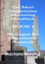 Dr. Mac! Dissertation Mentoring Handbook--Book 1: Strategies For Quantitative Research