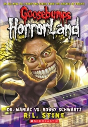 Dr. Maniac Vs. Robby Schwartz (Goosebumps Horrorland #5)