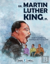 Dr. Martin Luther King, Jr. (Color And Learn)