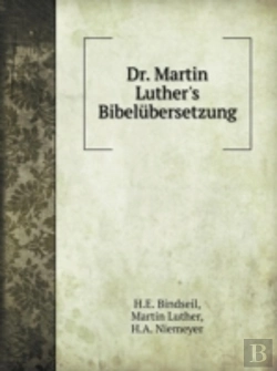 Bertrand.pt - Dr. Martin Luther'S Bibelubersetzung
