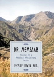 Dr. Memsaab: Stories Of A Medical Missio