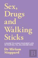 Dr Miriam Stoppard: Sex, Drugs And Walking Sticks