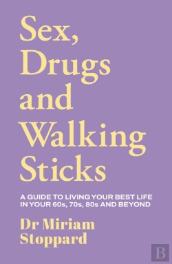 Bertrand.pt - Dr Miriam Stoppard: Sex, Drugs And Walking Sticks