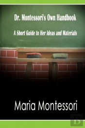 Dr. Montessori'S Own Handbook