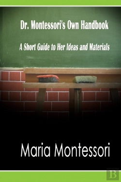 Bertrand.pt - Dr. Montessori'S Own Handbook