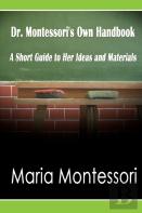 Dr. Montessori'S Own Handbook