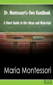 Dr. Montessori'S Own Handbook
