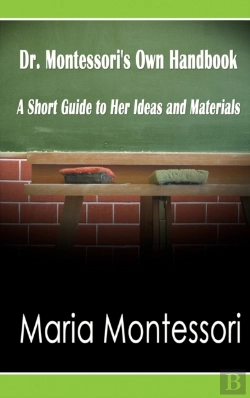 Bertrand.pt - Dr. Montessori'S Own Handbook