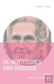 Dr. Montessori'S Own Handbook