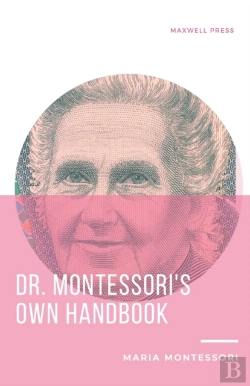 Bertrand.pt - Dr. Montessori'S Own Handbook