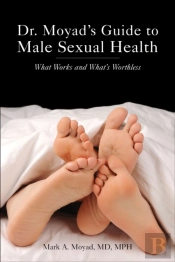Dr. Moyad'S Guide To Male Sexual Health