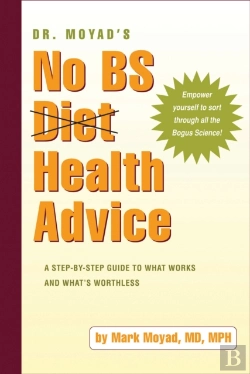 Bertrand.pt - Dr. Moyad'S No Bs Diet Health Advice