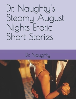 Bertrand.pt - Dr. Naughty'S Steamy August Nights Erotic Short Stories