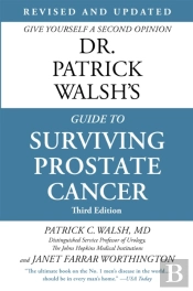 Dr. Patrick Walsh'S Guide To Surviving Prostate Cancer (Fourth Edition)