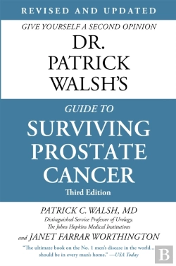 Bertrand.pt - Dr. Patrick Walsh'S Guide To Surviving Prostate Cancer (Fourth Edition)