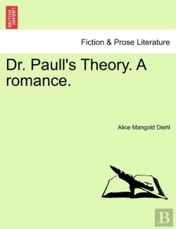 Bertrand.pt - Dr. Paull'S Theory. A Romance.
