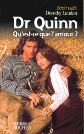 Dr Quinn T.4 ; Qu'Est-Ce Que L'Amour