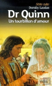 Dr Quinn T.5 ; Un Tourbillon D'Amour