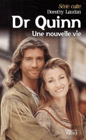 Dr Quinn T.8 ; Une Nouvelle Vie
