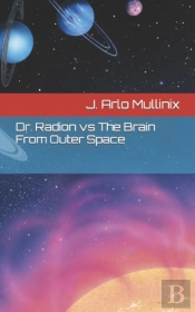 Dr. Radion Vs The Brain From Outer Space