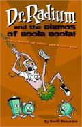 Dr. Radium And The Gizmos Of Boola Boola!