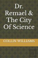 Dr. Remael & The City Of Science