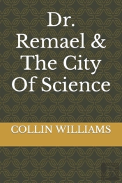 Dr. Remael & The City Of Science