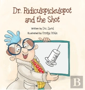 Dr. Ridiculopickulopot And The Shot