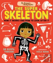 Dr Roopa'S Body Books: The Super Skeleton