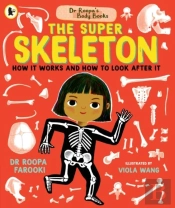 Dr Roopa'S Body Books: The Super Skeleton