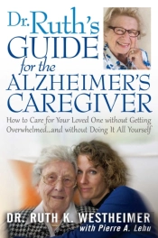 Dr Ruth'S Guide For The Alzheimer'S Caregiver
