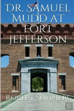 Bertrand.pt - Dr. Samuel Mudd At Fort Jefferson