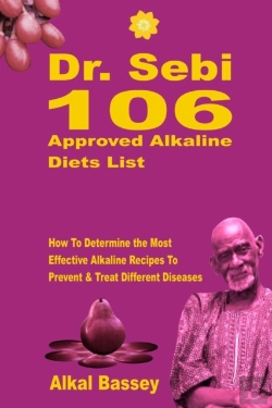 Bertrand.pt - Dr. Sebi 106 Approved Alkaline Diets List